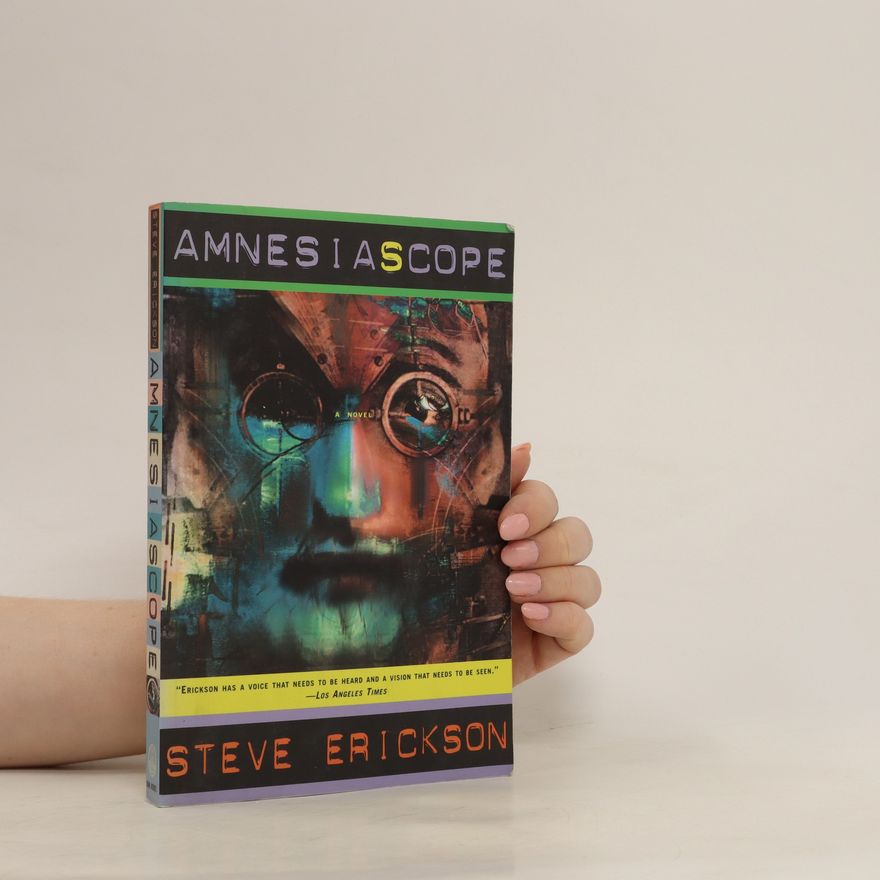 Steve Erickson Amnesiascope