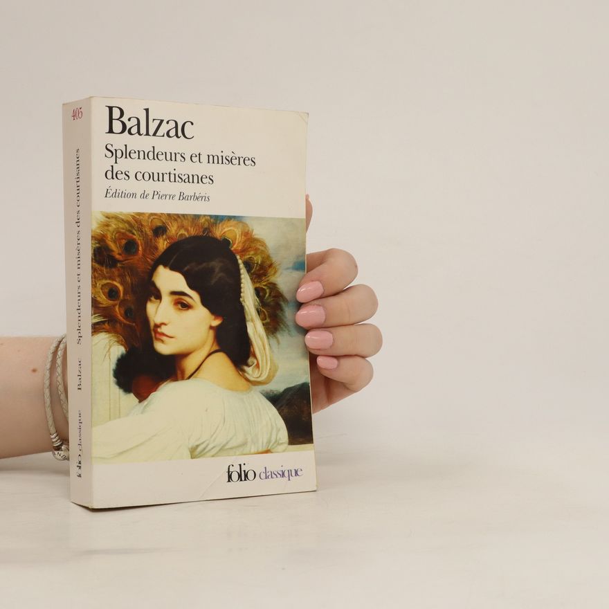 Honoré de Balzac Splendeurs et miseres des courtisanes