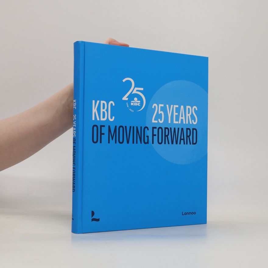 Kolektiv autorů KBC. 25 Years of Moving Forward