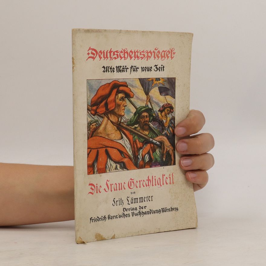 Autorenkollektiv Deutschenspiegel. Die fraue Gerechtigseit