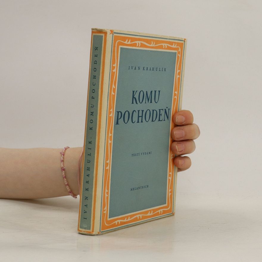 Ivan Krahulík Komu pochodeň? : kronika života kronikářova