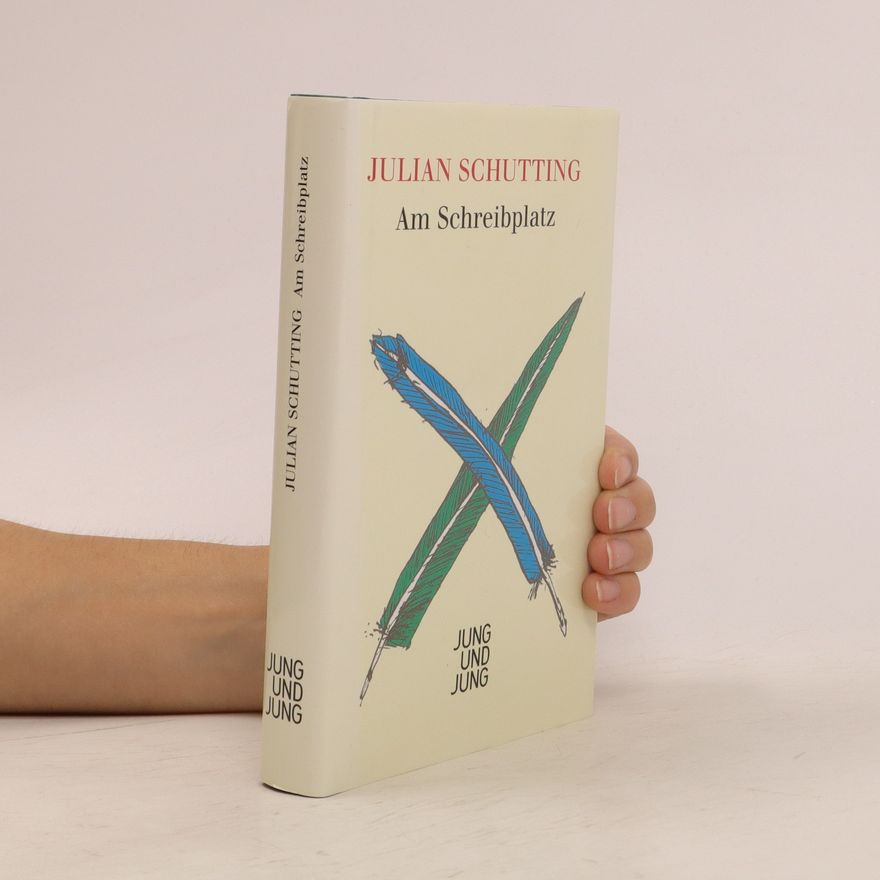 Julian Schutting Am Schreibplatz