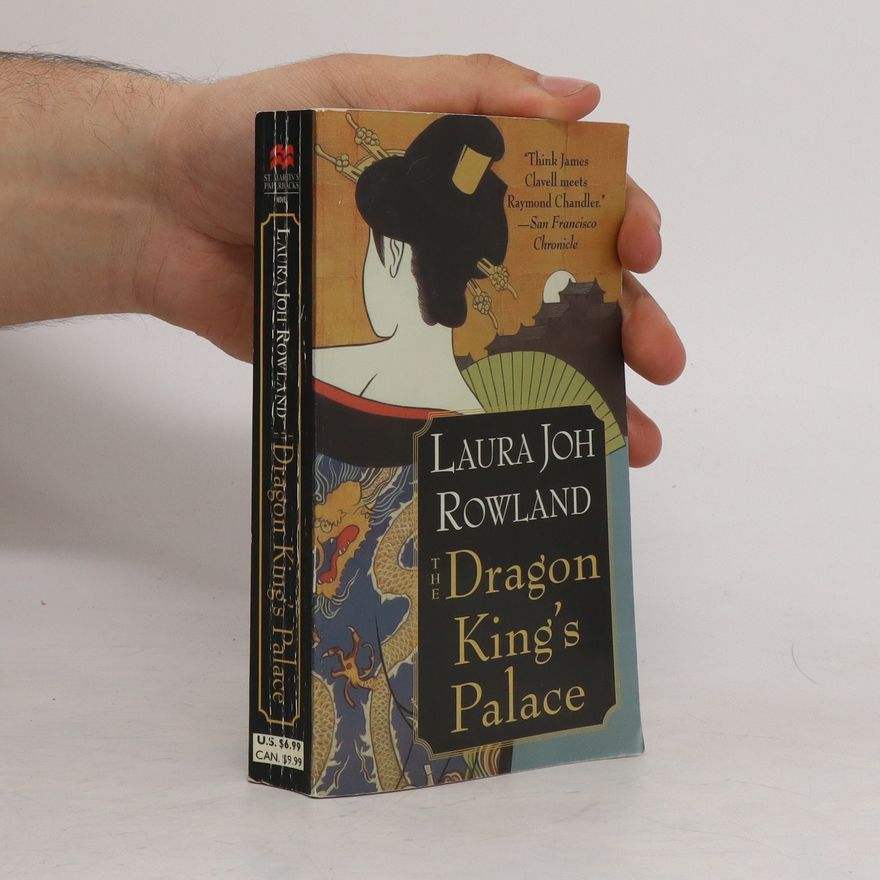 Laura Joh Rowland The Dragon King's Palace