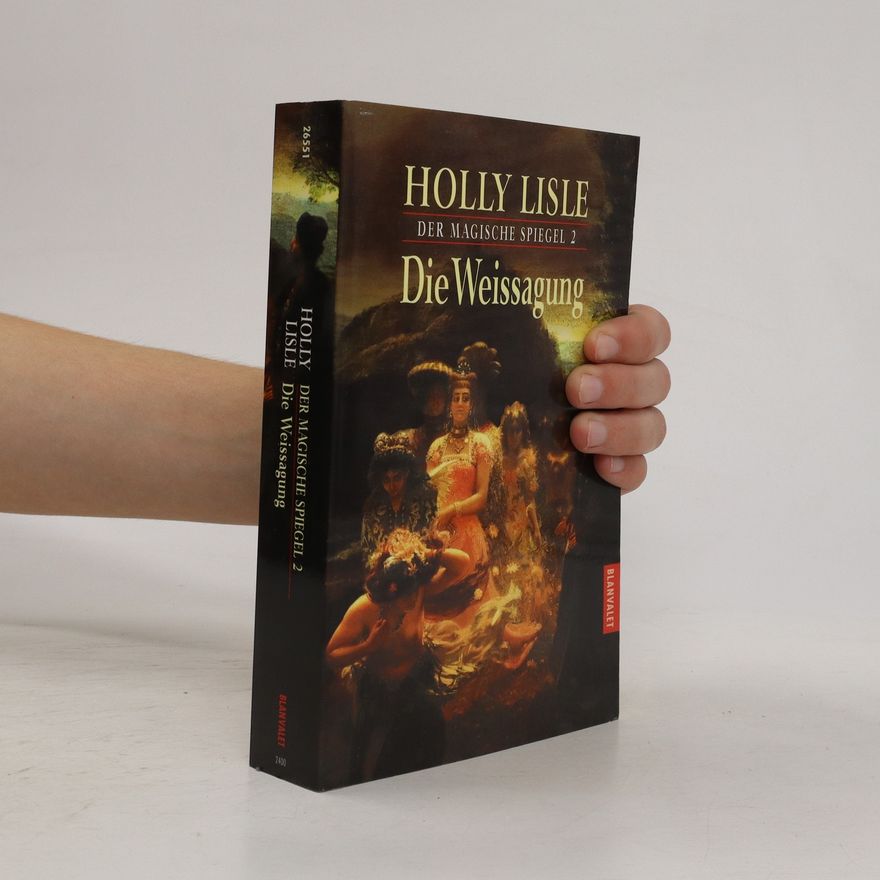 Holly Lisle Der magische Spiegel 2. Die Weissagung