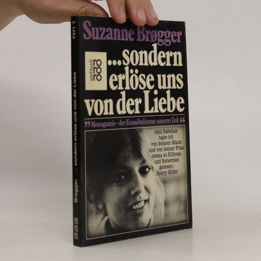 Suzanne Brøgger ...sonderm erlöse uns von der Liebe
