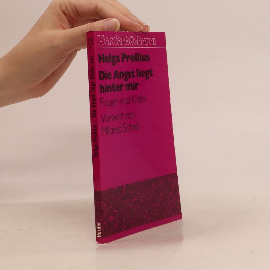 Helga Prollius Die Angst liegt hinter mir