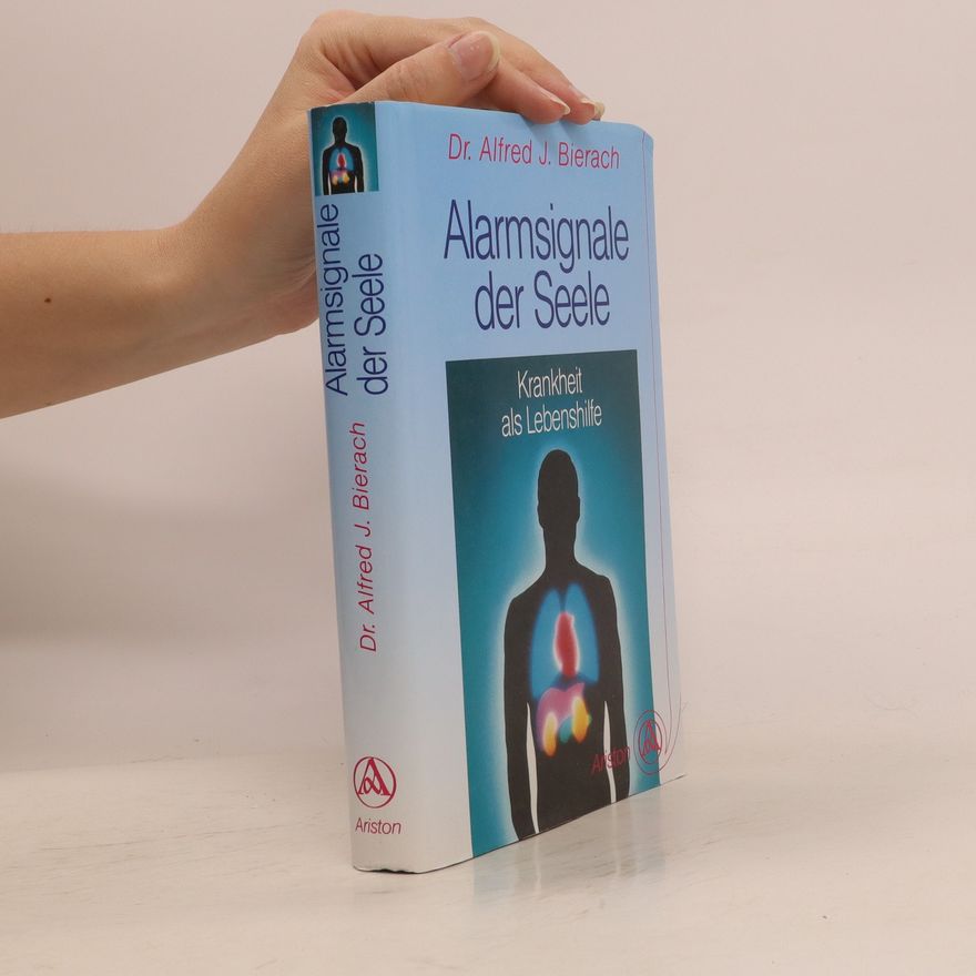 Alfred J. Bierach Alarmsignale der Seele