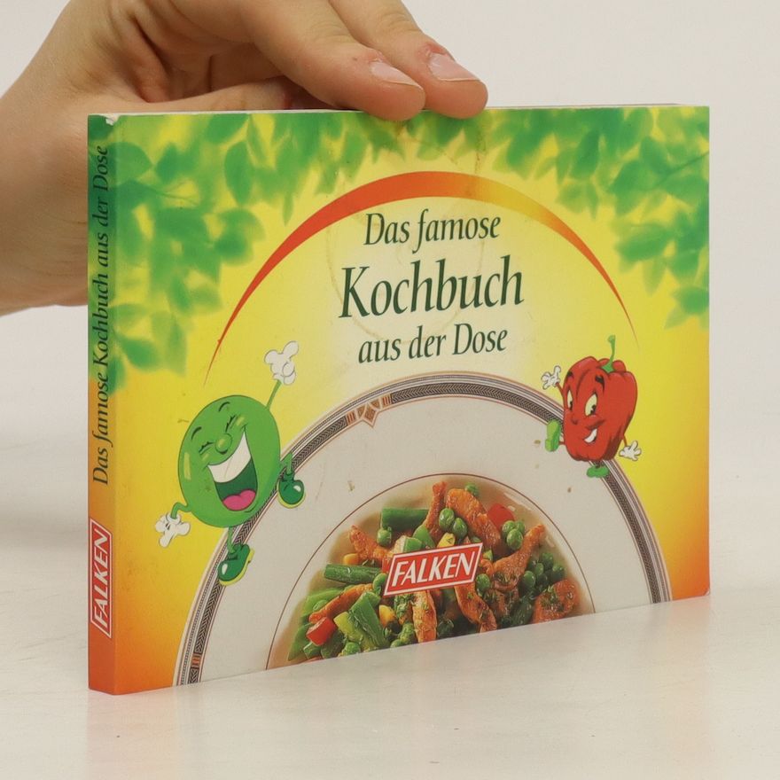 Kolektiv autorů Das famose Kochbuch aus der Dose