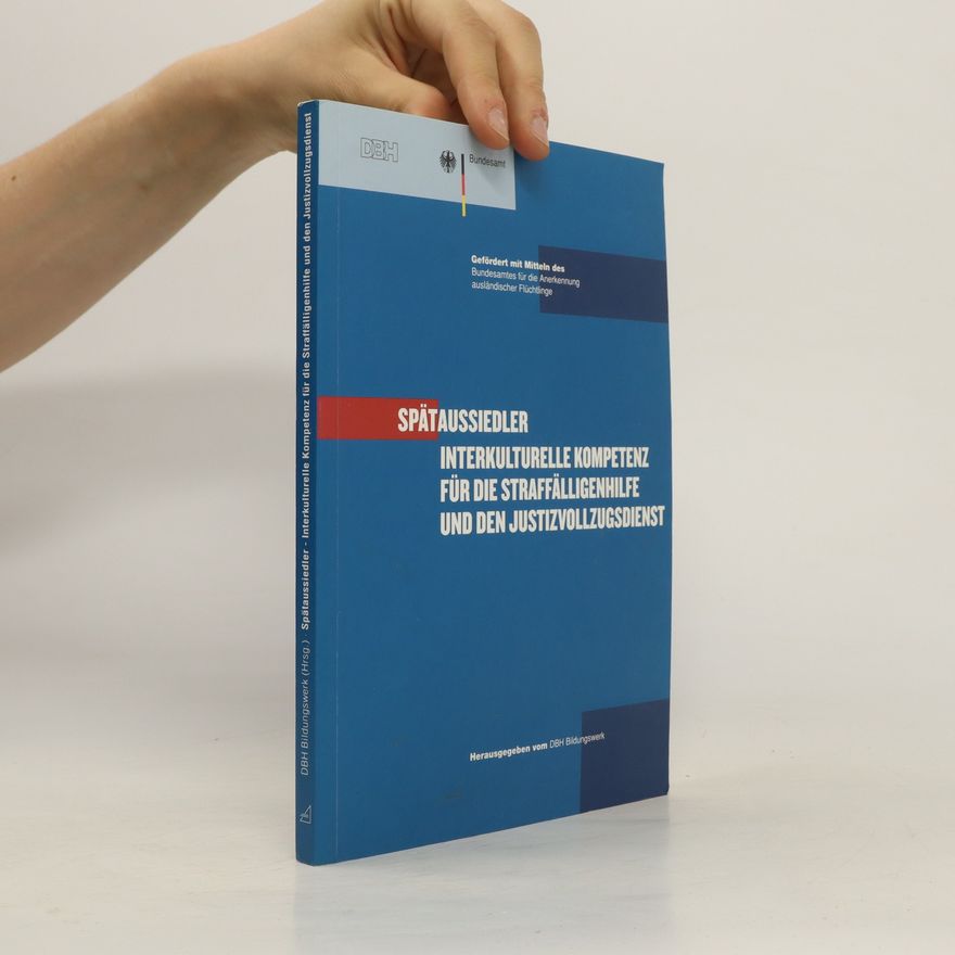 Collectif d'auteurs Spätaussiedler - interkulturelle Kompetenz für die Straffälligenhilfe und den Justizvollzugsdienst