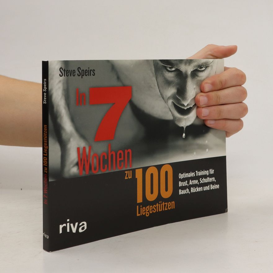 Steve Speirs In 7 Wochen zu 100 Liegestützen