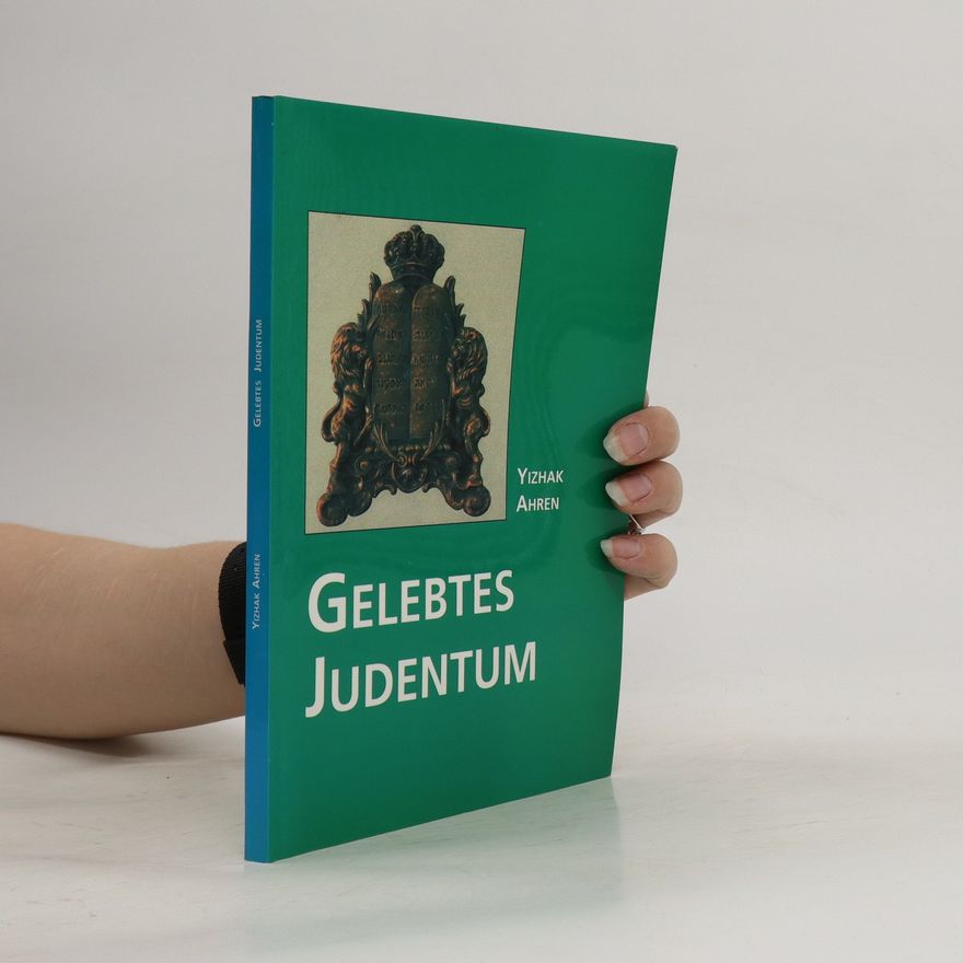 Yizhak Ahren Gelebtes Judentum
