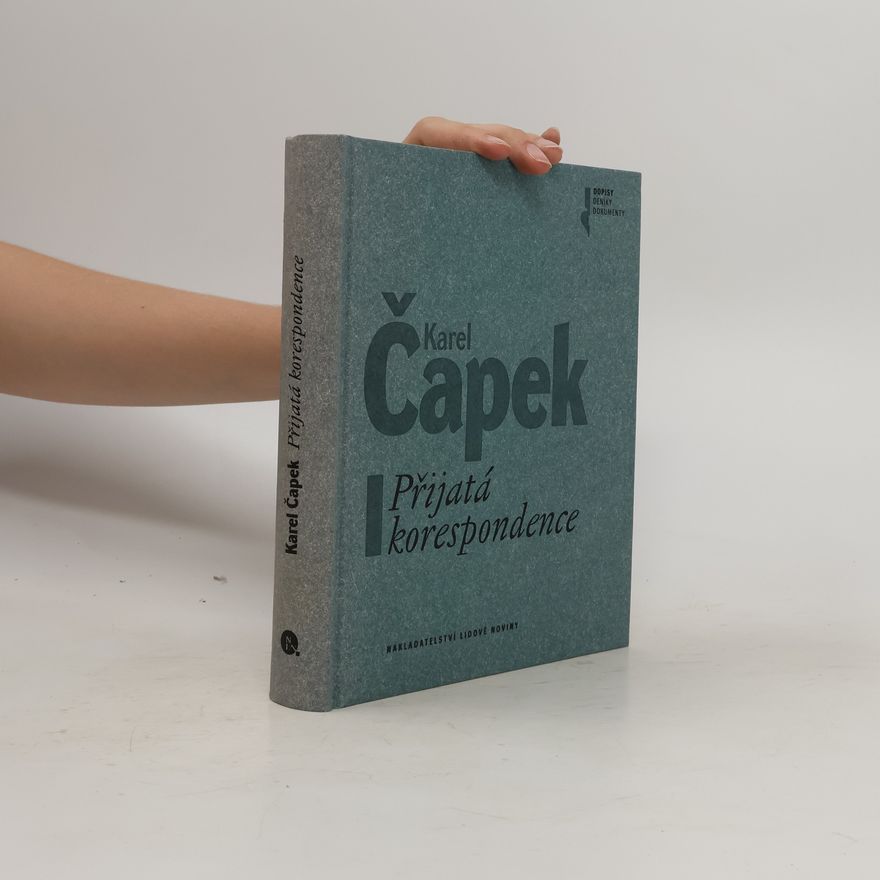 Milada Chlíbcová Karel Čapek. Přijatá korespondence