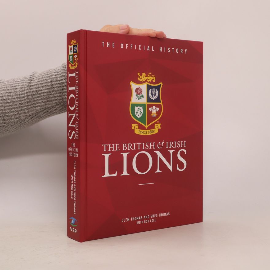 Clem Thomas The British and Irish Lions: the Official History