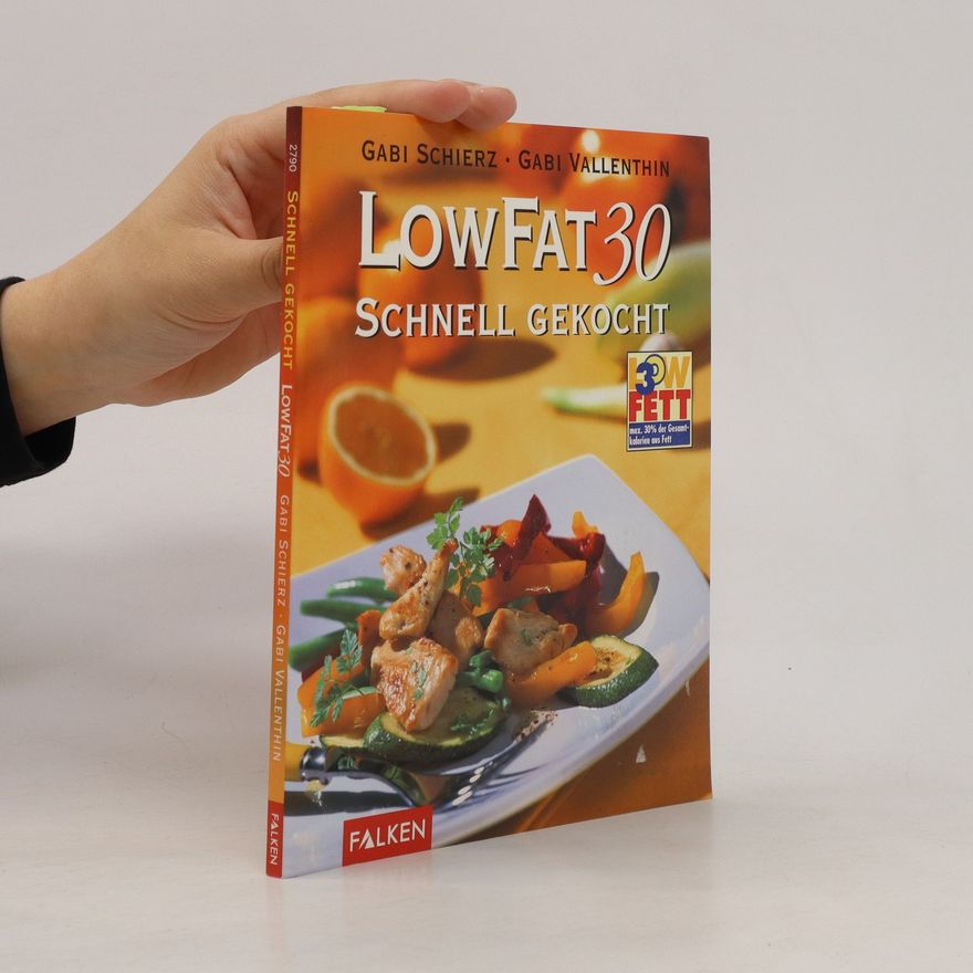 Gabi Schierz Low fat 30 - schnell gekocht