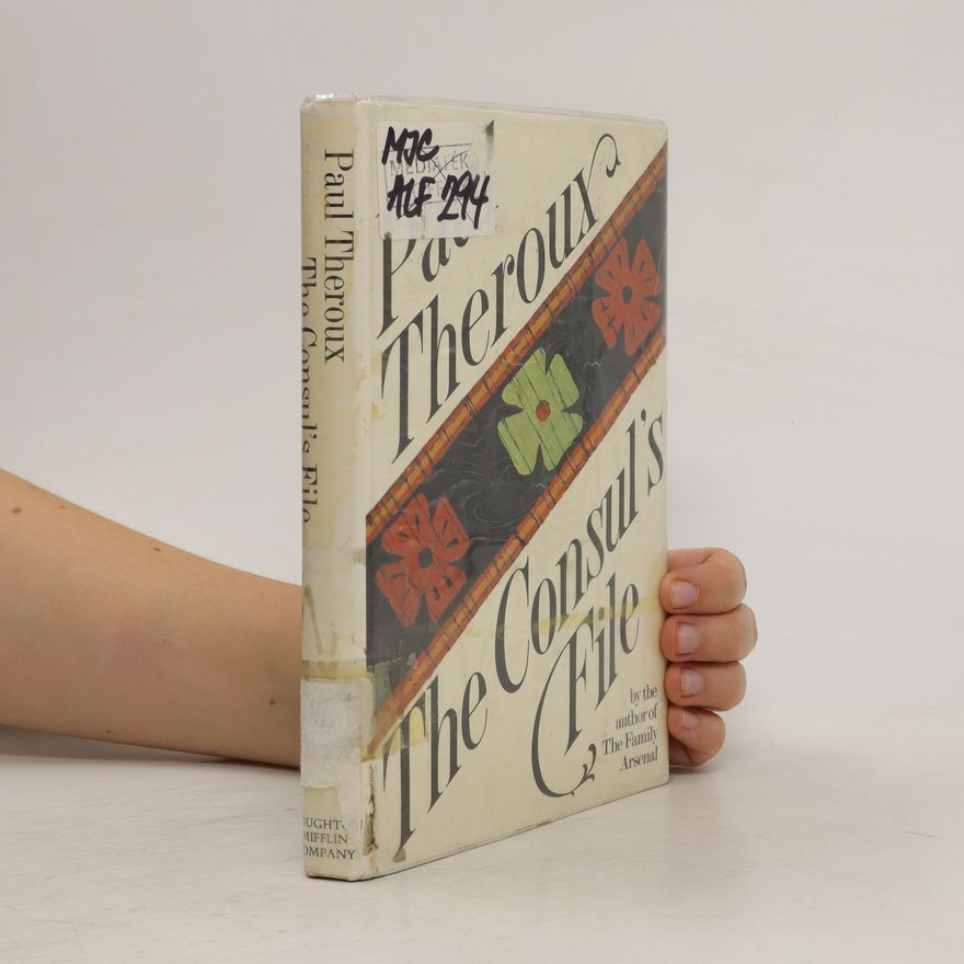 Paul Theroux The Consul's File