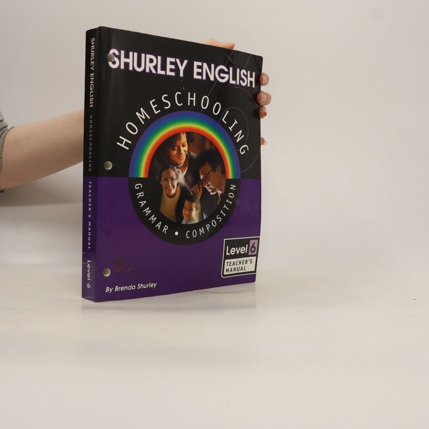 Brenda Shurley Shurley English Level 6 Homeschooling Teacher's Manual