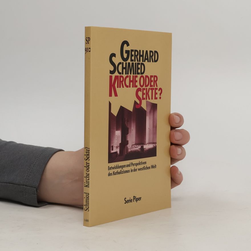 Gerhard Schmied Kirche oder Sekte?