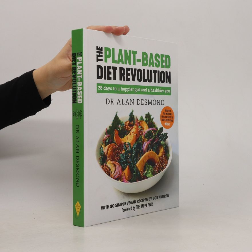 Alan Desmond The Plant-Based Diet Revolution