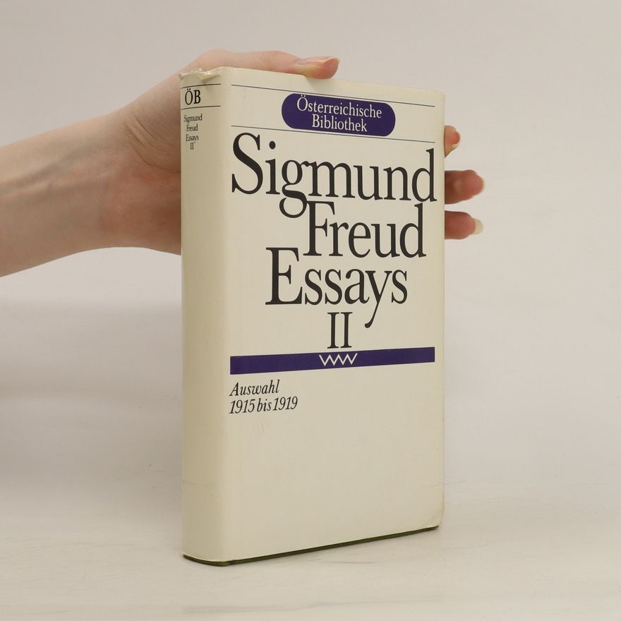 Dietrich Simon Sigmund Freud Essays, Band 2: Auswahl 1915-1919