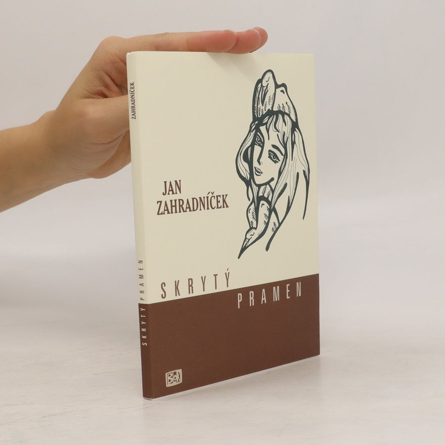 Jan Zahradníček Skrytý pramen