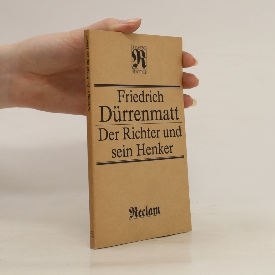 Friedrich Dürrenmatt Der Richter und sein Henker : Roman