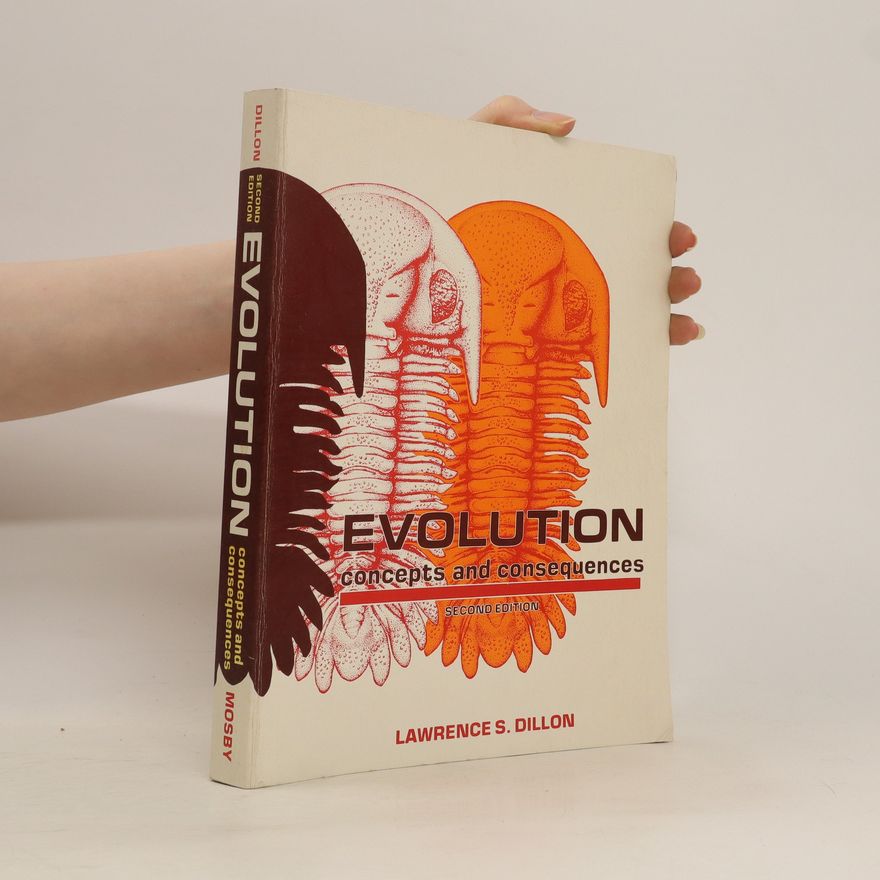Lawrence S Dillon Evolution. Concepts and consequences