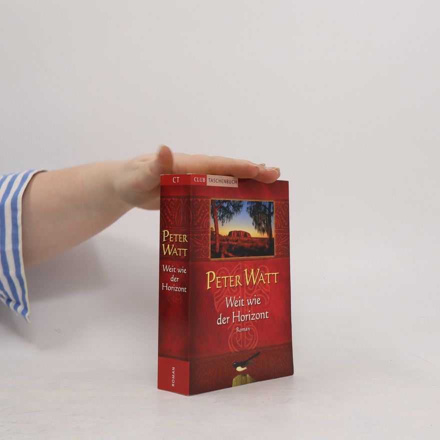 Peter Watt Weit wie der Horizont
