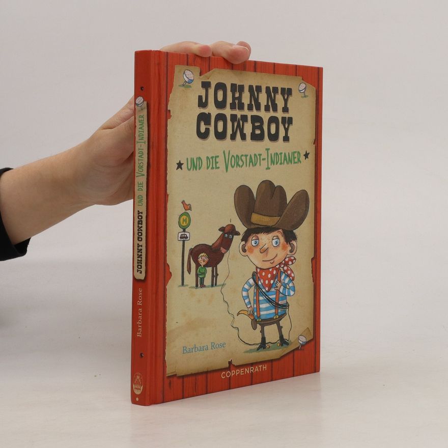 Barbara Rose Johnny Cowboy und die Vorstadt-Indianer