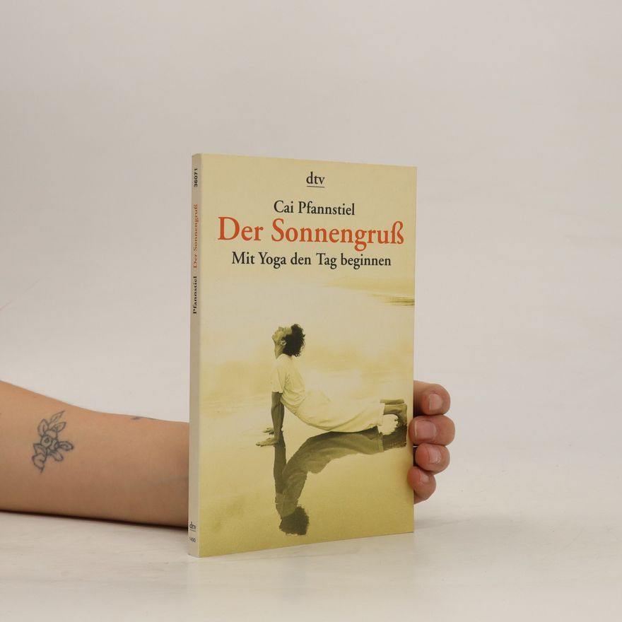 Cai Pfannstiel Der Sonnengruß