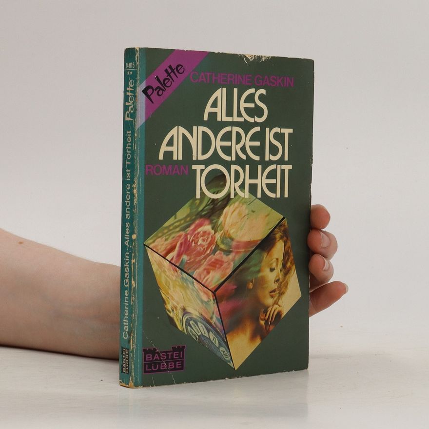 Catherine Gaskin Alles andere ist Torheit