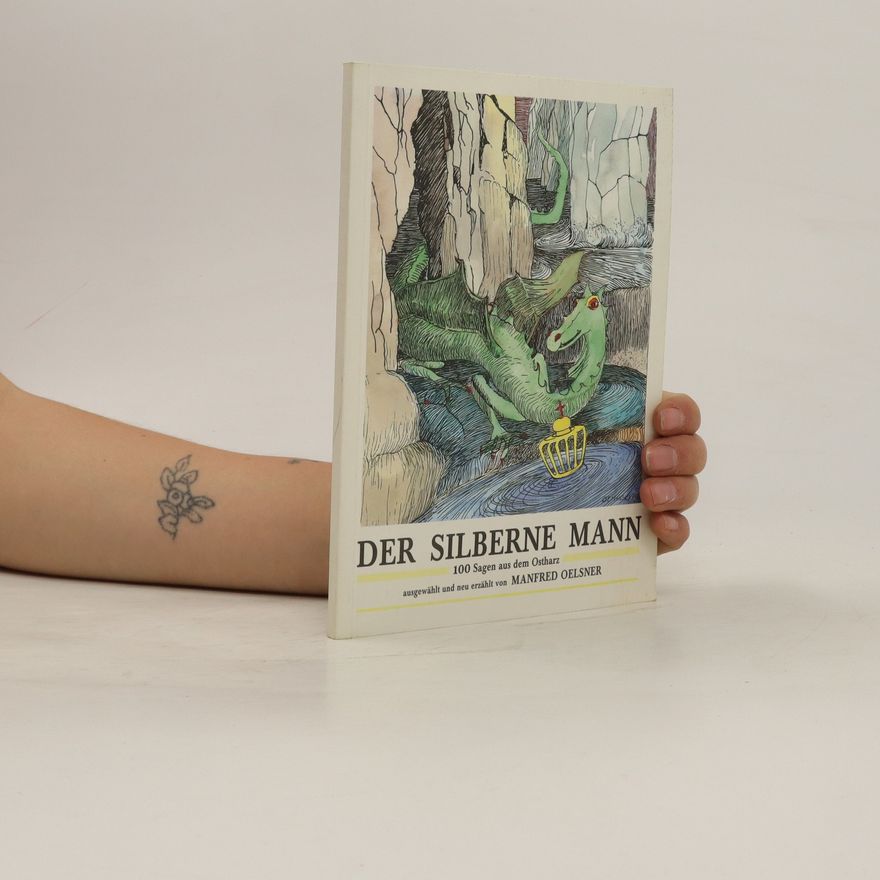 Manfred Oelsner Der silberne Mann