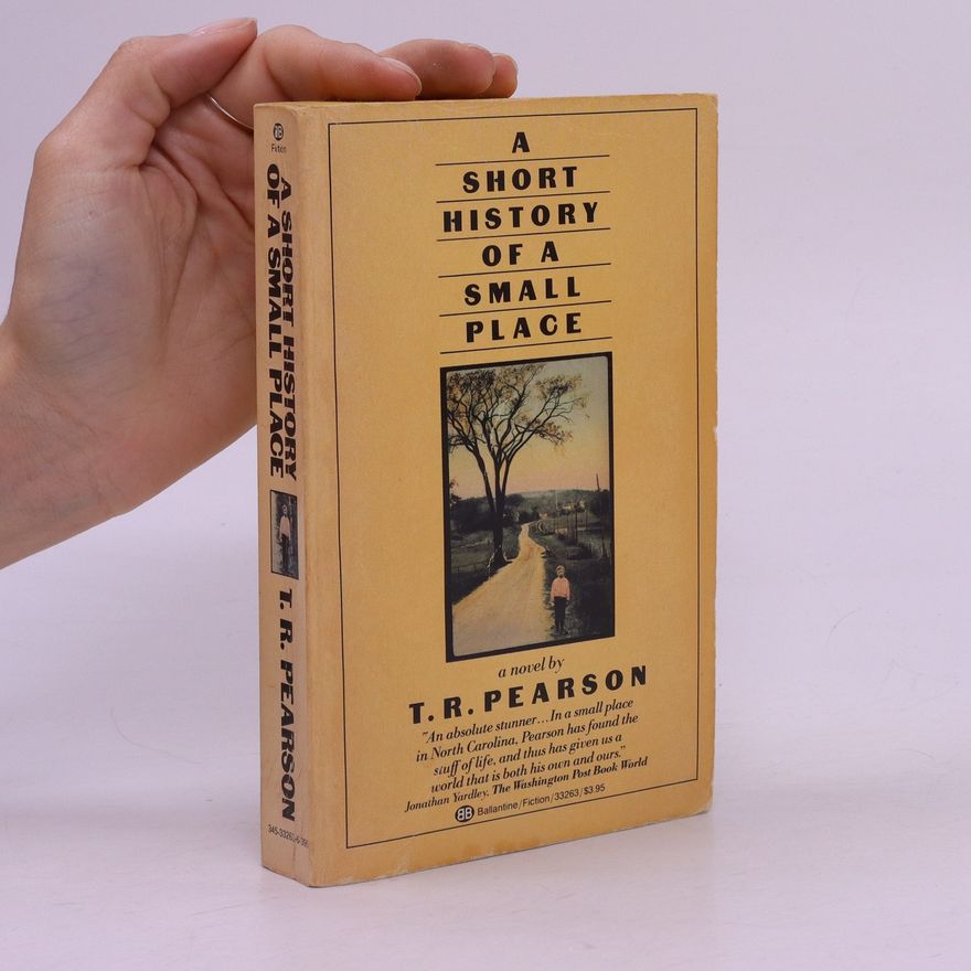 T. R. Pearson A short history of a small place