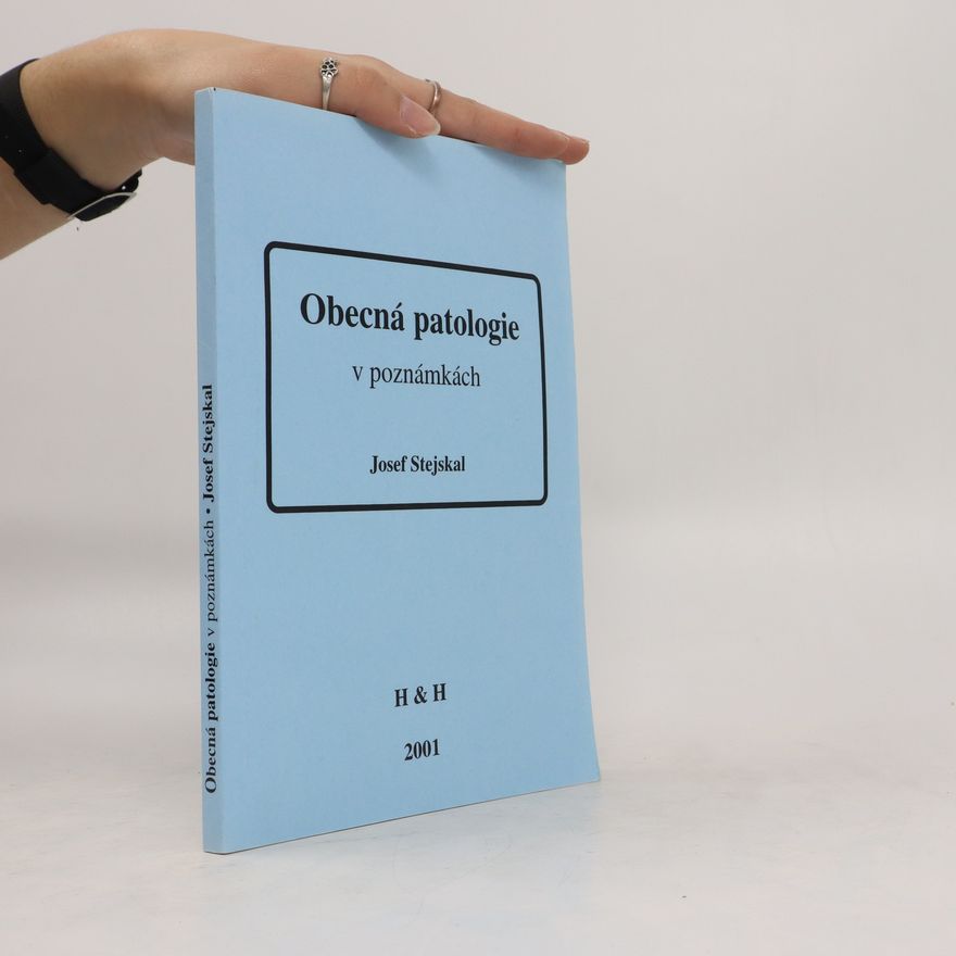 Josef Stejskal Obecná patologie v poznámkách