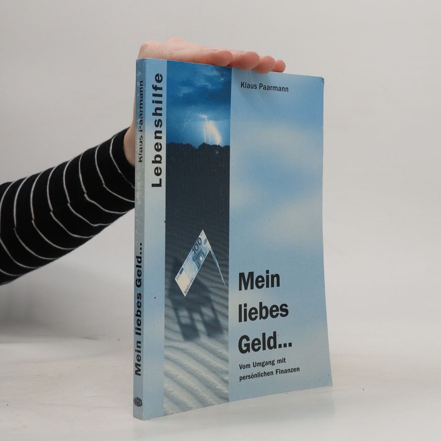 Klaus Paarmann Mein liebes Geld ...