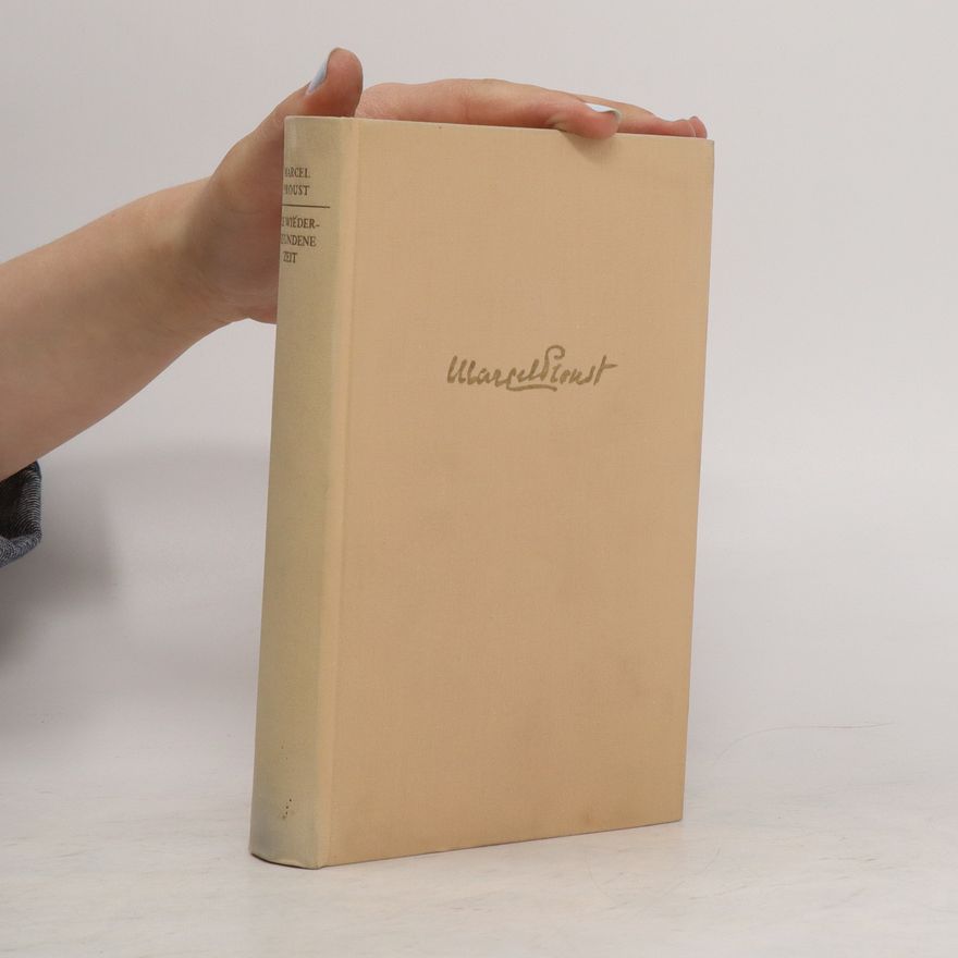 Marcel Proust Auf der Suche nach der verlorenen Zeit VII. Die Wiedergefundene Zeit