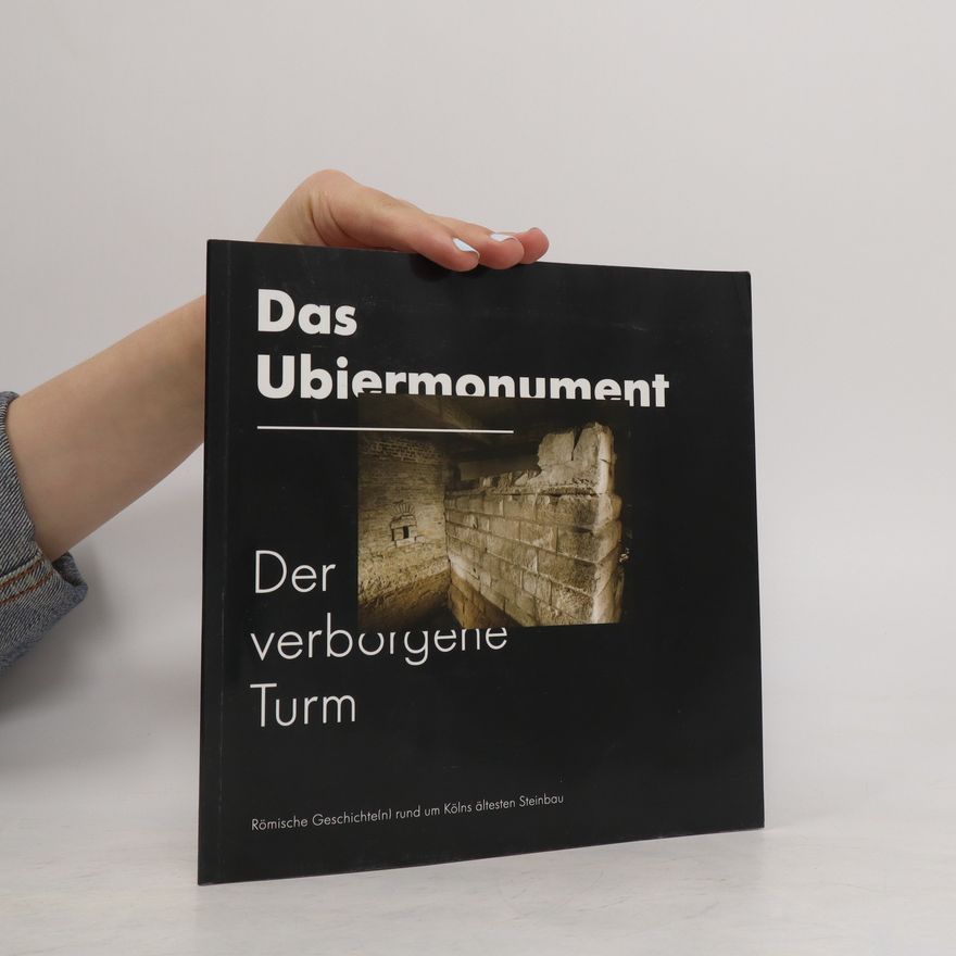 Autorenkollektiv Das Ubiermonument. Der verborgene Turm