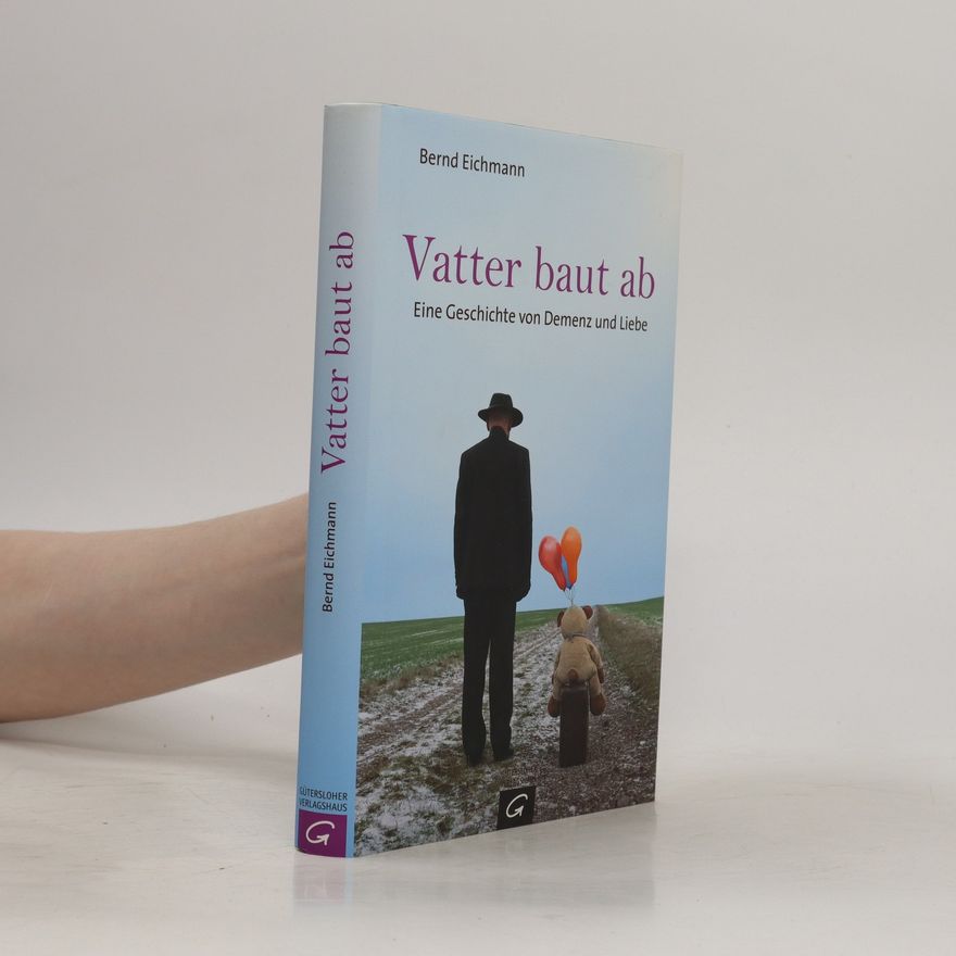 Bernd Eichmann Vatter baut ab