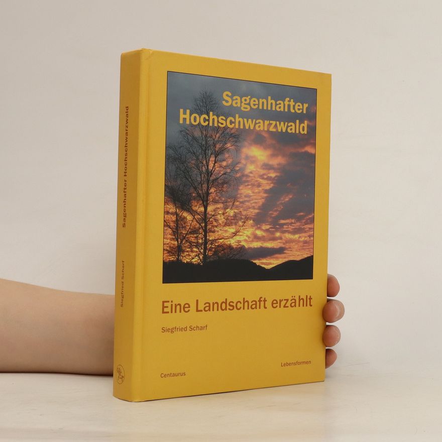 Siegfried Scharf Sagenhafter Hochschwarzwald
