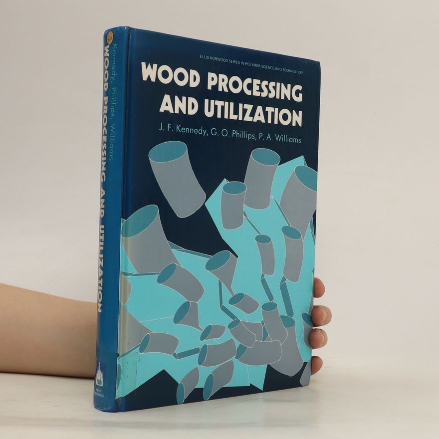 Glyn O. Phillips Wood Processing and Utilization