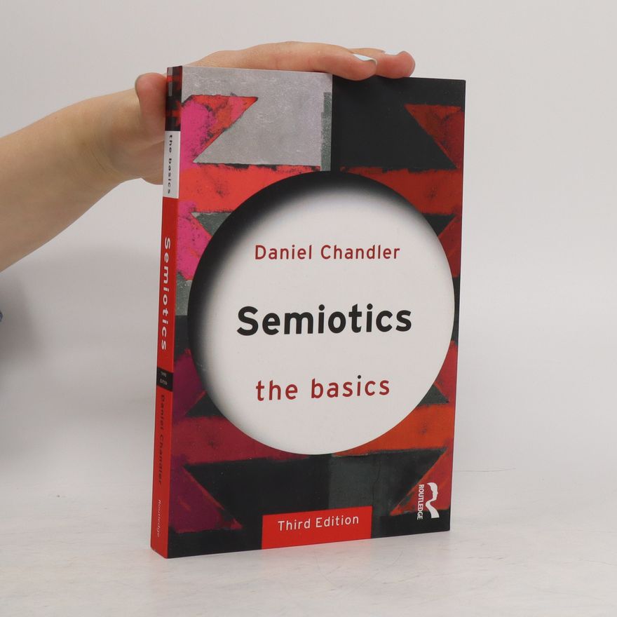 Daniel Chandler Semiotics. The Basics