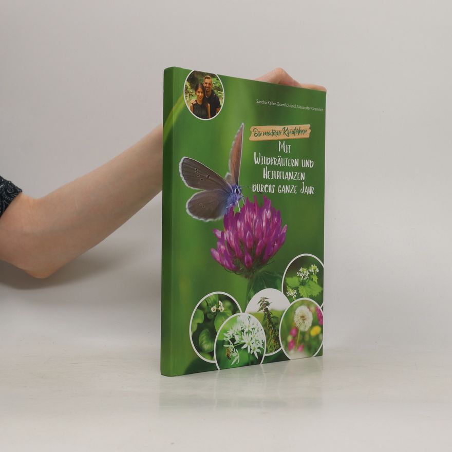 Kolektiv autorů Mit Wildkräutern und Heilpflanzen durchs ganze Jahr