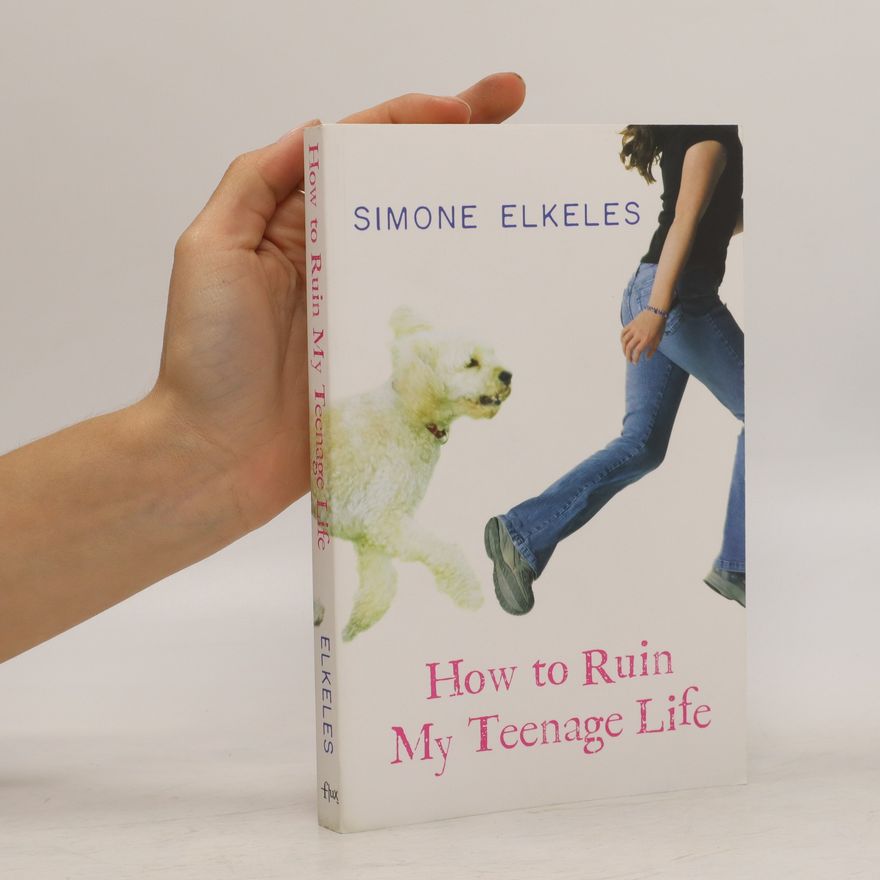 Simone Elkeles How to Ruin My Teenage Life