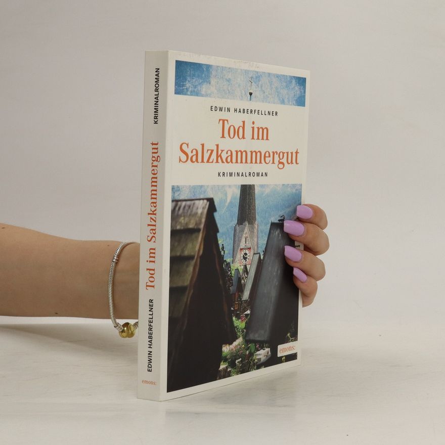 Edwin Haberfellner Tod im Salzkammergut