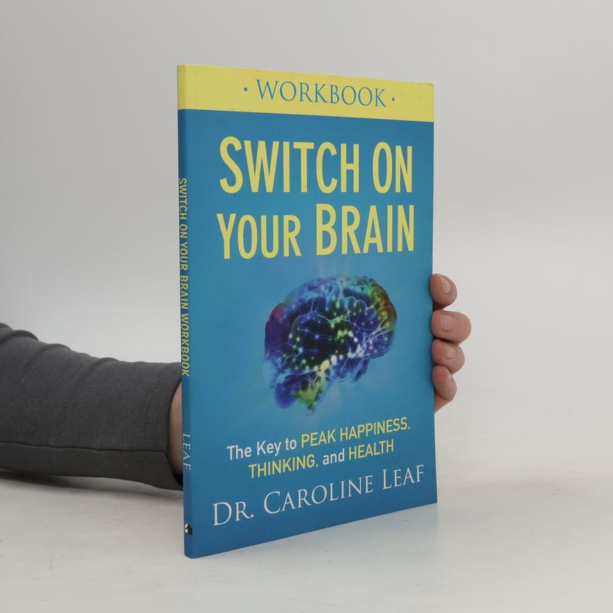 Caroline Leaf Switch On Your Brain Workbook