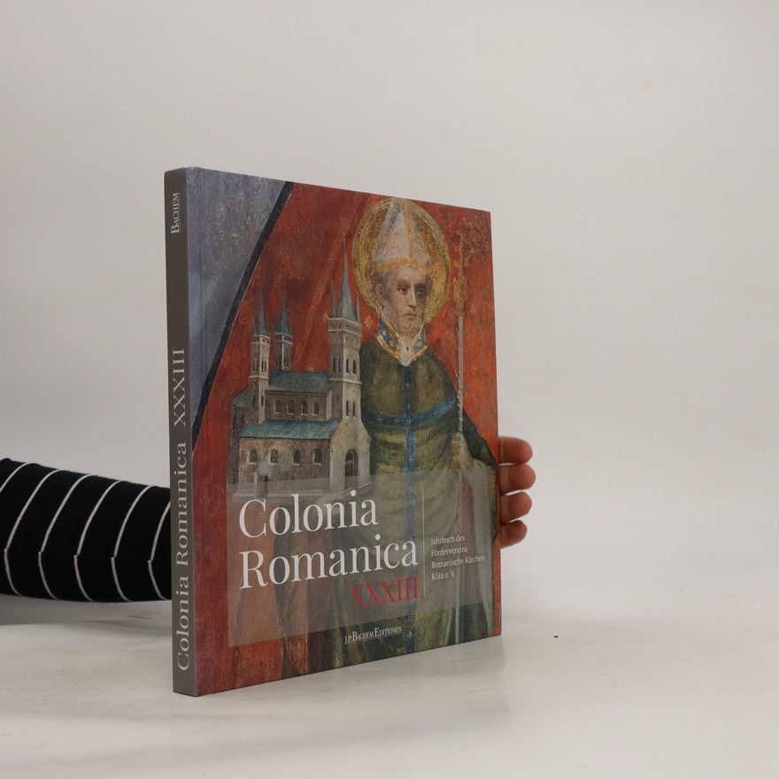 Klaus Gereon Beuckers Colonia Romanica XXXIII