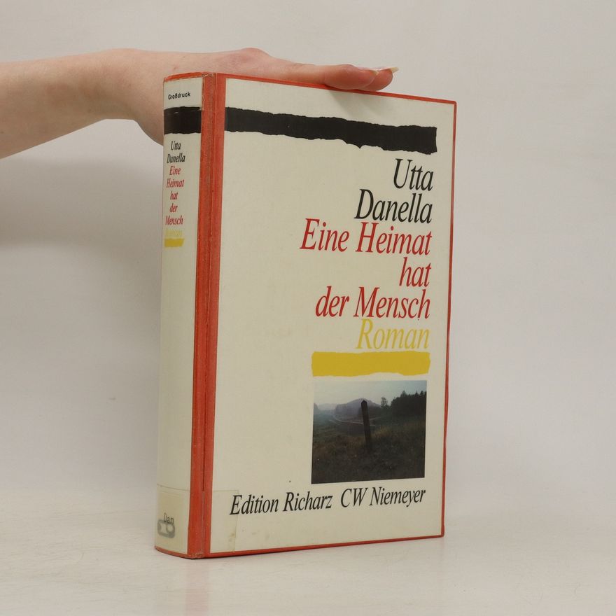 Utta Danella Eine Heimat hat der Mensch