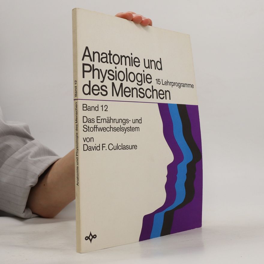David F. Culclasure Anatomie und Physiologie des Menschen (Band 12)