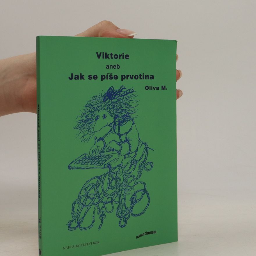 Oliva Mlsová Viktorie aneb Jak se píše prvotina