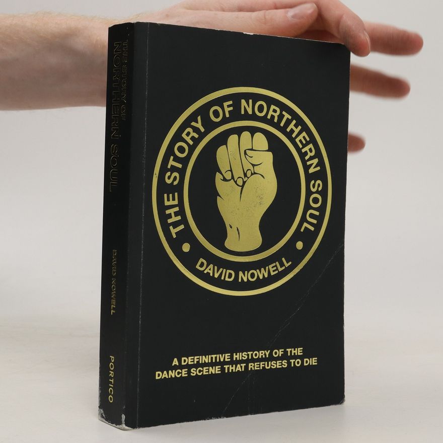 David Nowell The Story of Northern Soul
