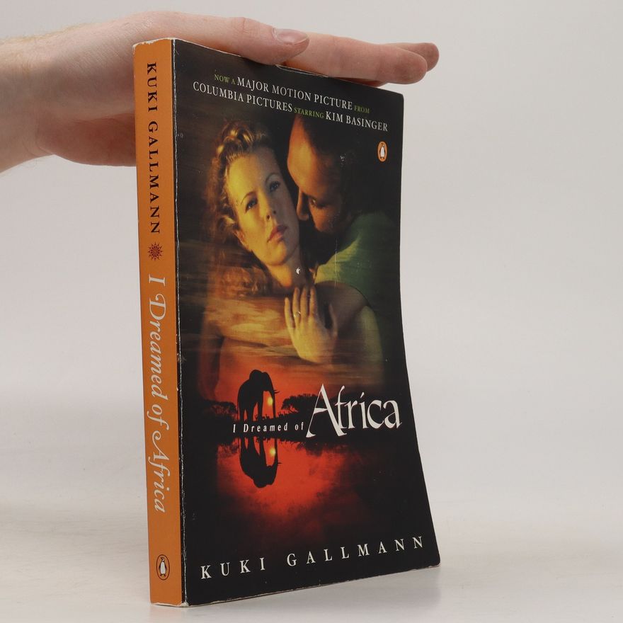 Kuki Gallmann I Dreamed of Africa